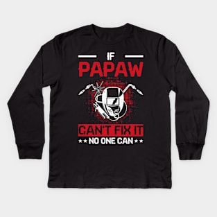 If Papaw Can't Fix It No One Can T Shirt For Women Men Kids Long Sleeve T-Shirt